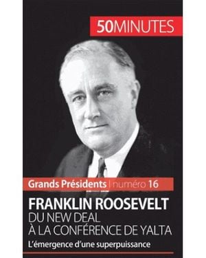 Franklin Roosevelt, Du New Deal à la conférence de Yalta