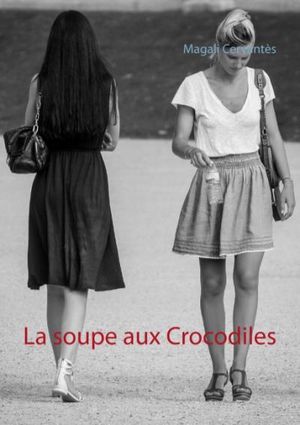 La soupe aux crocodiles