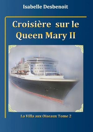 Croisière sur le Queen Mary 2