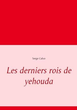 Les derniers rois de Yehouda