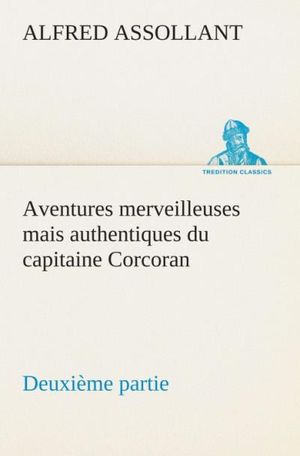 Aventures merveilleuses mais authentiques du capitaine Corcoran