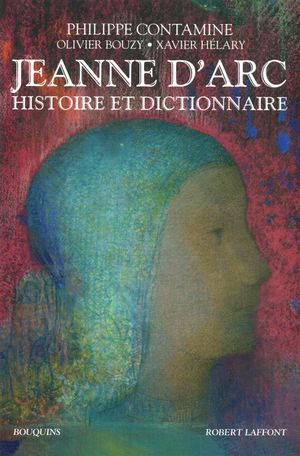 Jeanne d'Arc. Histoire et dictionnaire