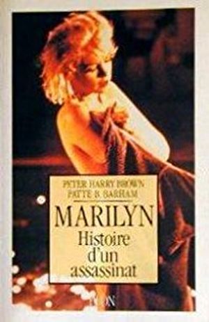 Marilyn: histoire d'un assassinat