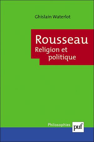 Rousseau, religion et politique