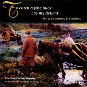The Voice of the People, Volume 18: To Catch a Fine Buck Was My Delight