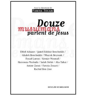 Douze musulmans parlent de Jésus