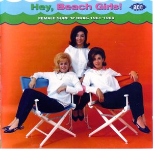 Hey, Beach Girls! Female Surf ’n’ Drag 1961–1966