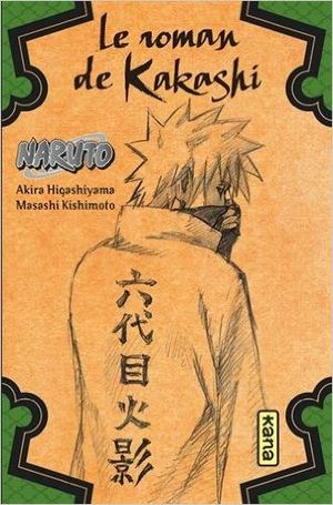 Le Roman de Kakashi - Naruto roman, tome 3
