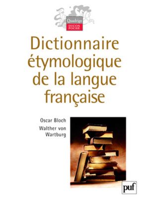 Dictionnaire etymologique de la langue francaise
