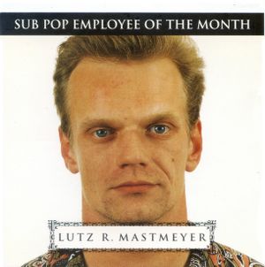 Lutz R. Mastmeyer: Sub Pop Employee of the Month
