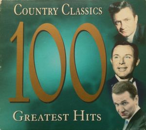Country Classics 100 Greatest Hits