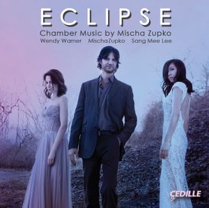 Eclipse: Chamber Music by Mischa Zupko