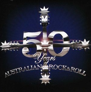 50 Years of Australian Rock & Roll