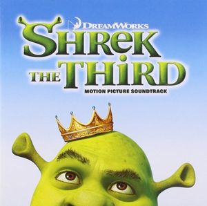 Shrek the Third: Motion Picture Soundtrack (OST)