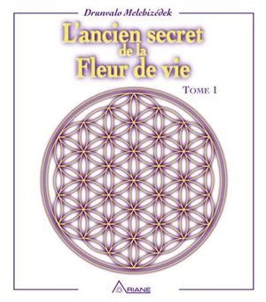 L'ancien secret de la fleur de vie, tome 1