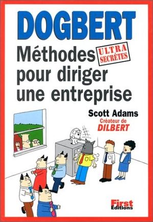 Dogbert Méthodes ultra secrètes pour diriger une entreprise