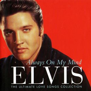 Always on My Mind: The Ultimate Love Songs Collection
