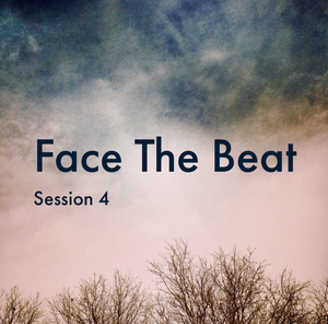 Face the Beat: Session 4