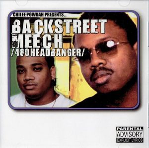 Backstreet Meech: 480 Headbanger