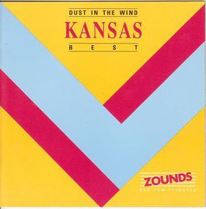 Dust in the Wind: The Best of Kansas