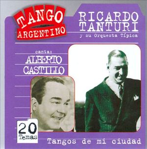Tango argentino: Tangos de mi ciudad
