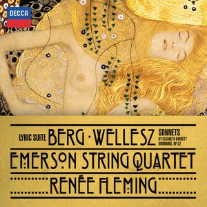 Berg: Lyric Suite / Wellesz: Sonnets by Elizabeth Barrett Browning, op. 52