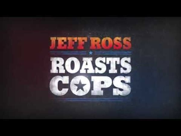 Jeff Ross Roasts Cops