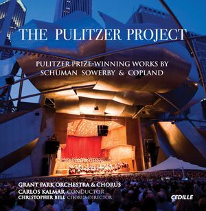 The Pulitzer Project: Pulitzer Prize-Winning Works by Schuman, Sowerby & Copland