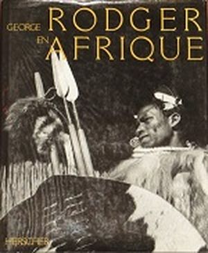 Georges Rodger en Afrique