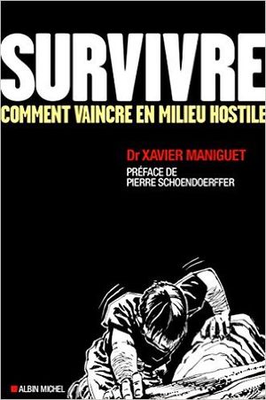 Survivre : comment vaincre en milieu hostile