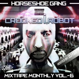 Mixtape Monthly Vol. 6 : Crooked I, Robot