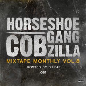 Mixtape Monthly Vol. 8 : COB GangZilla