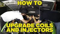 How To Upgrade Coils and Injectors