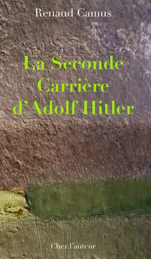 La Seconde Carrière d'Adolf Hitler