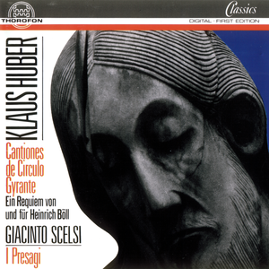 Klaus Huber: Cantiones de Circulo Gyrante / Giacinto Scelsi: I Presagi