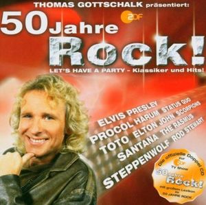 Thomas Gottschalk präsentiert: 50 Jahre Rock! Let’s Have a Party – Klassiker und Hits!
