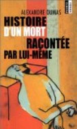 Histoire d'un mort racontée par lui-même