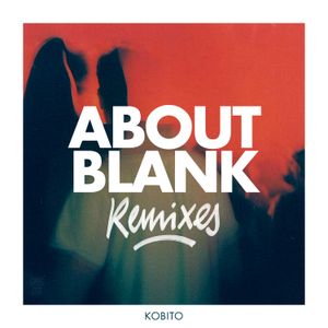 About Blank Remixes