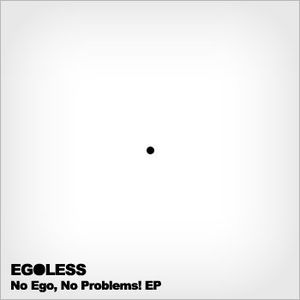 No Ego, No Problems! (EP)