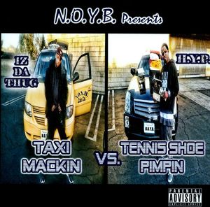 Taxi Mackin vs. Tennis Shoe Pimpin