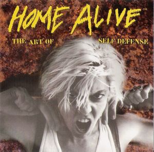 Home Alive: The Art of Self Defense