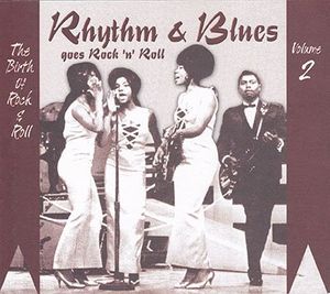 Rhythm & Blues Goes Rock ’n’ Roll, Volume 2