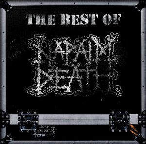 The Best of Napalm Death