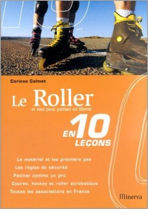 Le Roller en 10 leçons