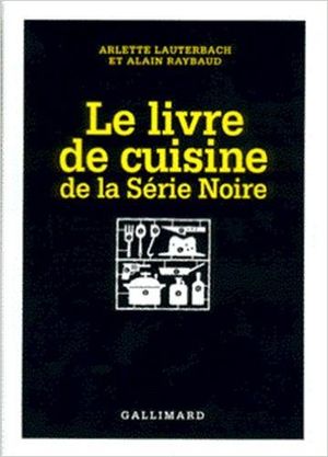 Le livre de cuisine de la Série Noire