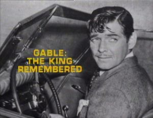 Gable: The King Remembered