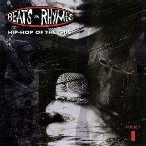 Beats & Rhymes: Hip-Hop of the 90's - Part I