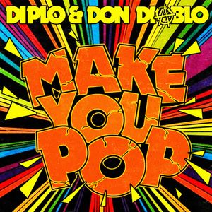 Make You Pop (remixes)