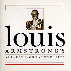 Louis Armstrong’s All Time Greatest Hits