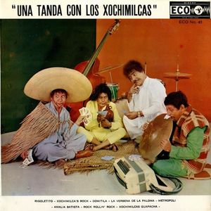 Una tanda con Los Xochimilcas